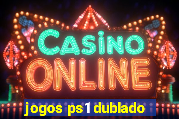 jogos ps1 dublado