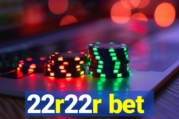 22r22r bet
