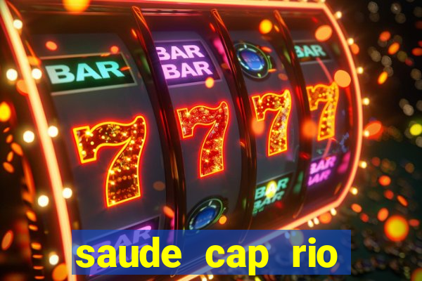 saude cap rio preto resultado