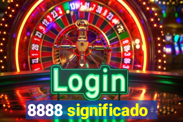 8888 significado