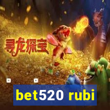 bet520 rubi