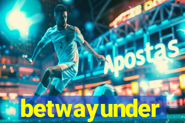 betwayunder