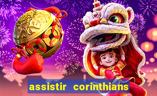 assistir corinthians no futemax