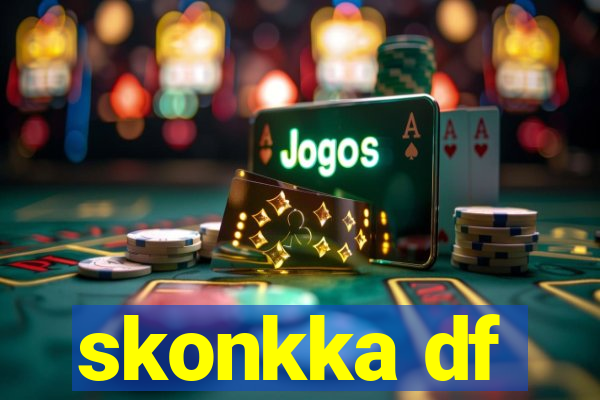 skonkka df