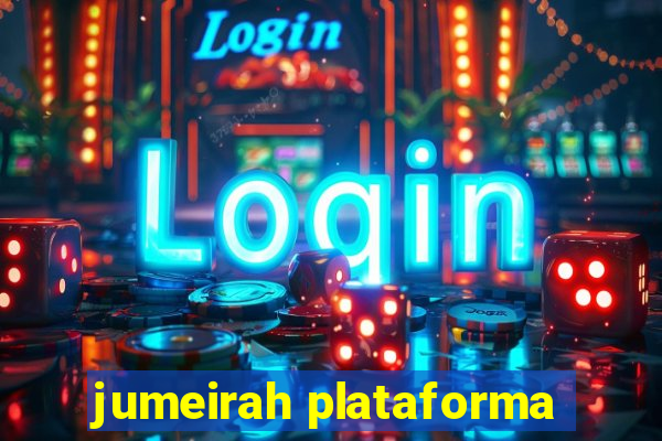 jumeirah plataforma