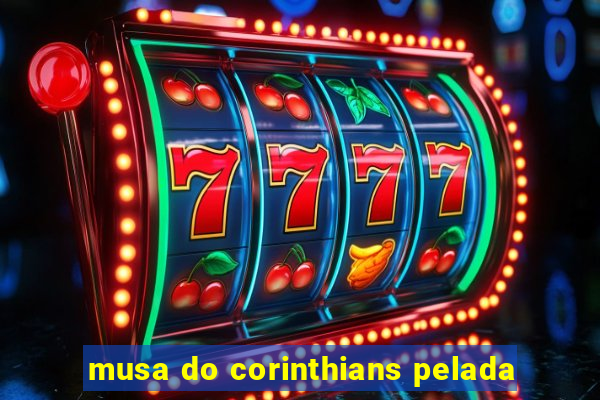 musa do corinthians pelada