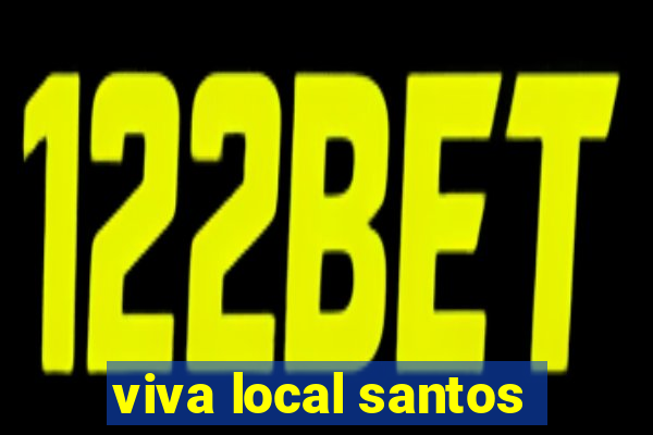 viva local santos