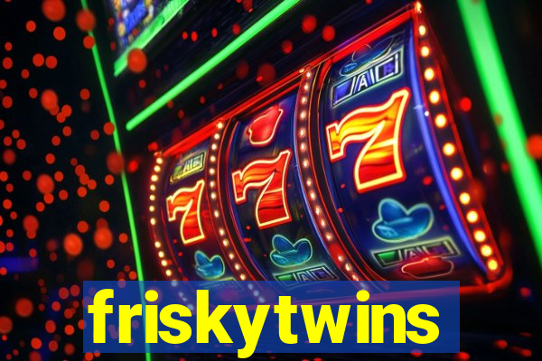friskytwins