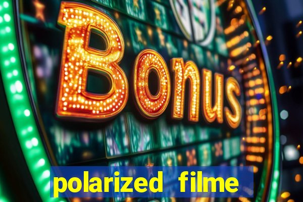 polarized filme completo dublado
