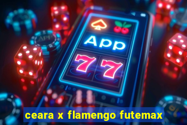 ceara x flamengo futemax