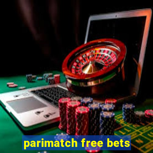 parimatch free bets