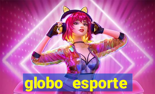 globo esporte absolutamente tudo sobre esporte enoticias pop