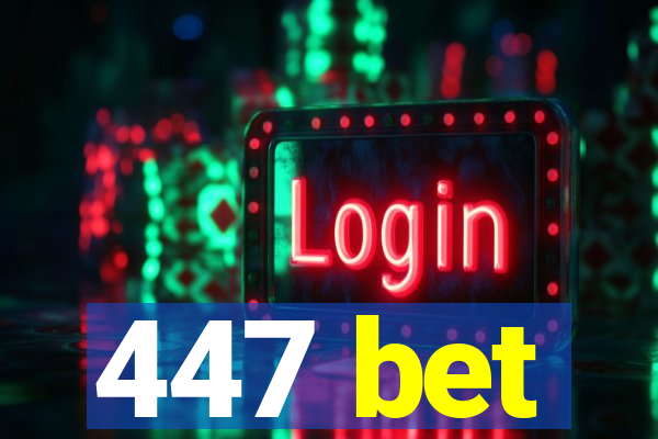 447 bet
