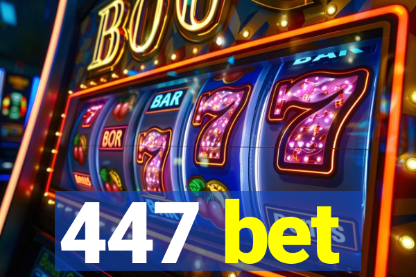 447 bet