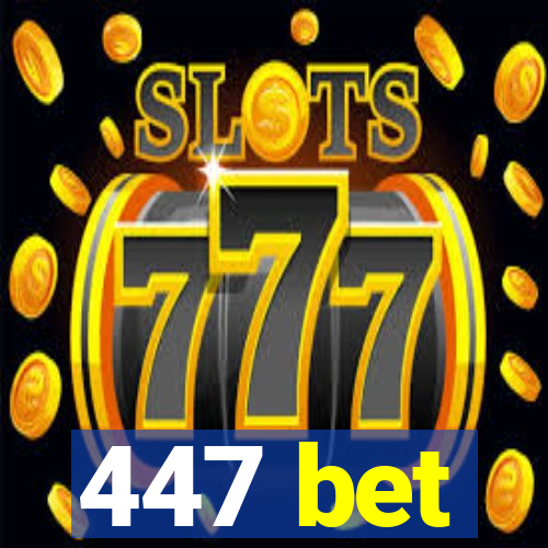 447 bet