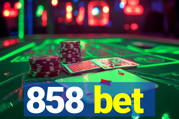 858 bet
