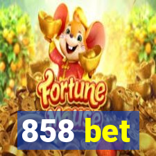 858 bet