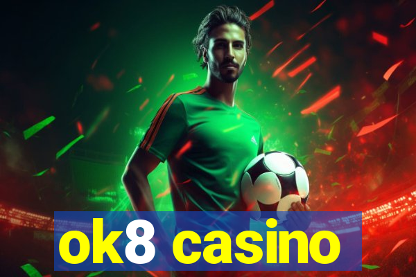 ok8 casino