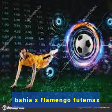 bahia x flamengo futemax