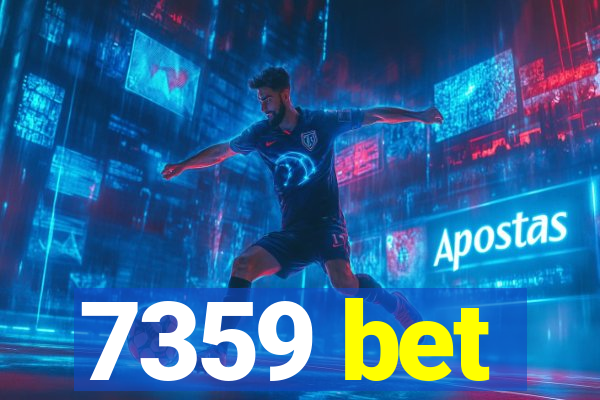 7359 bet
