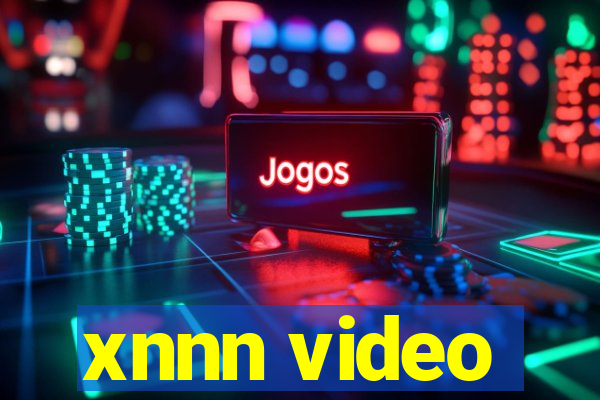 xnnn video