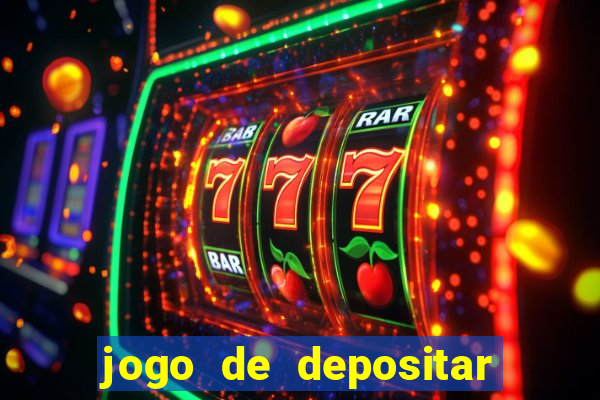 jogo de depositar 5 reais
