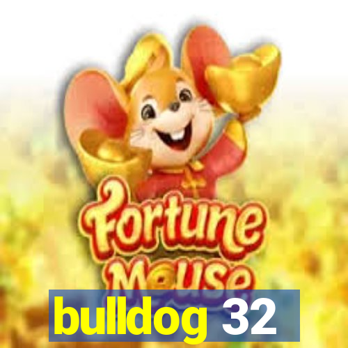 bulldog 32