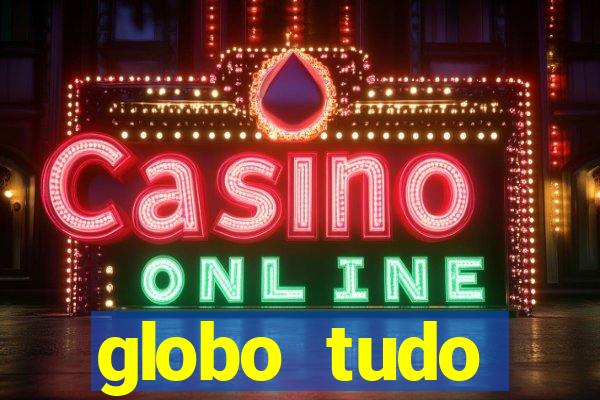 globo tudo absolutamente sobre esporte