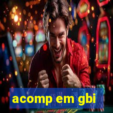 acomp em gbi