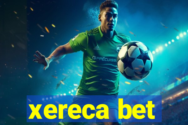 xereca bet