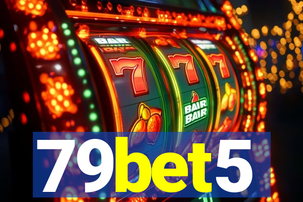 79bet5