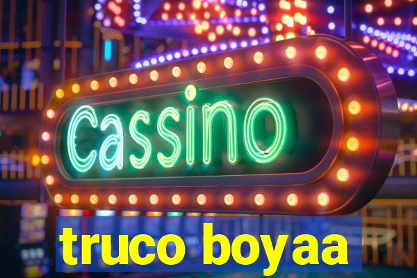 truco boyaa