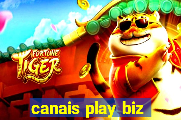 canais play biz
