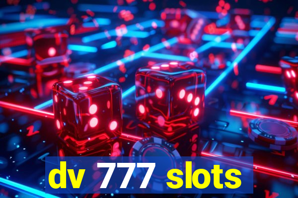 dv 777 slots