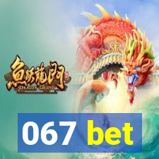 067 bet