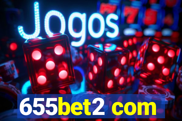 655bet2 com