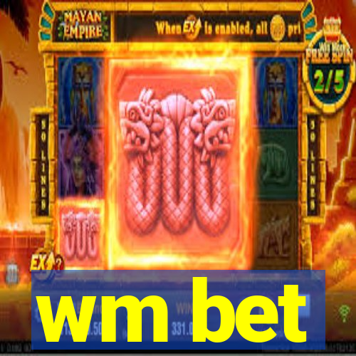 wm bet