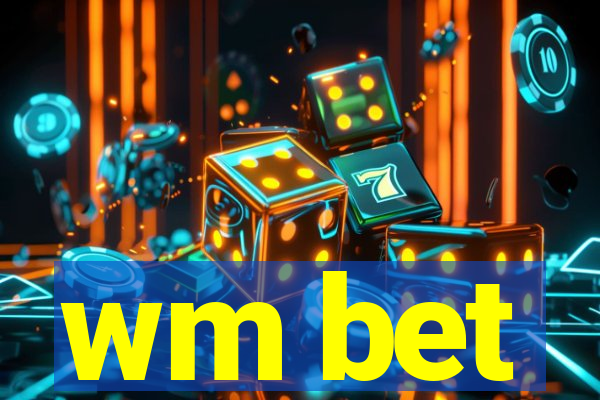 wm bet
