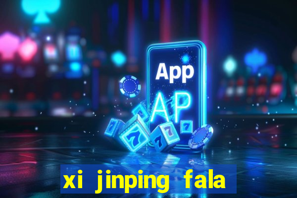 xi jinping fala quantos idiomas
