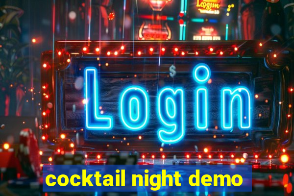 cocktail night demo