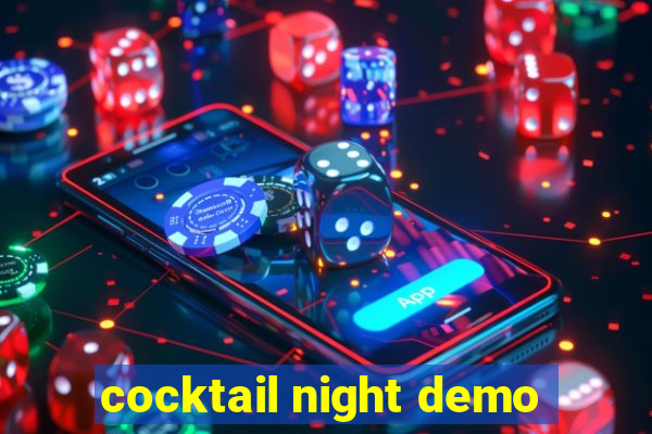 cocktail night demo