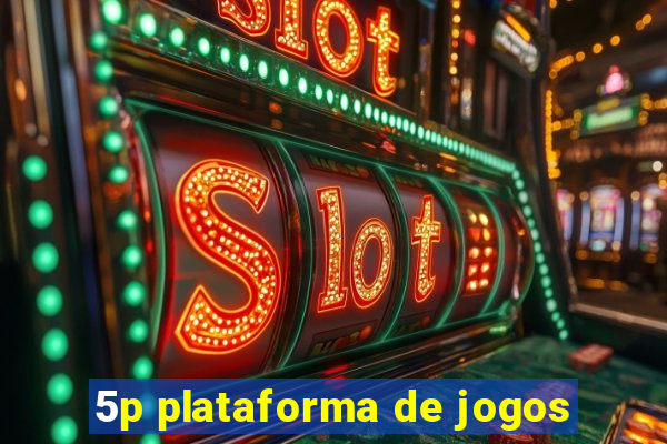 5p plataforma de jogos