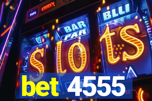 bet 4555