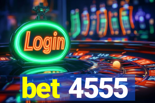 bet 4555