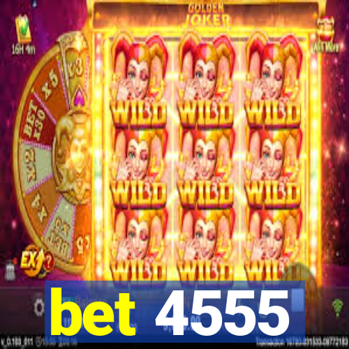 bet 4555
