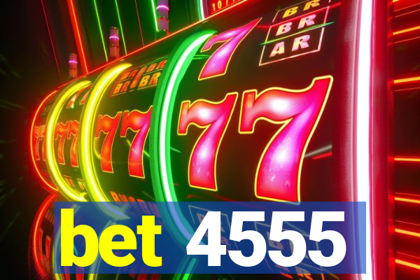 bet 4555