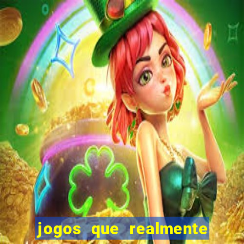 jogos que realmente da dinheiro