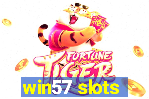 win57 slots