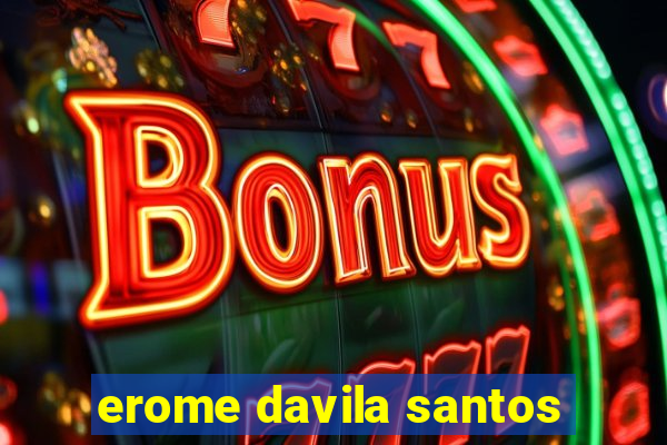 erome davila santos