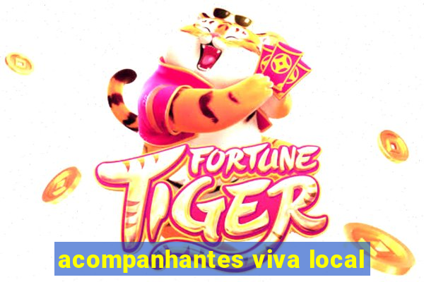 acompanhantes viva local